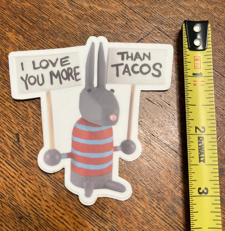Bunny With A Toolbelt Sticker: I Love You More Than Tacos Bunny-ESSE Purse Museum & Store