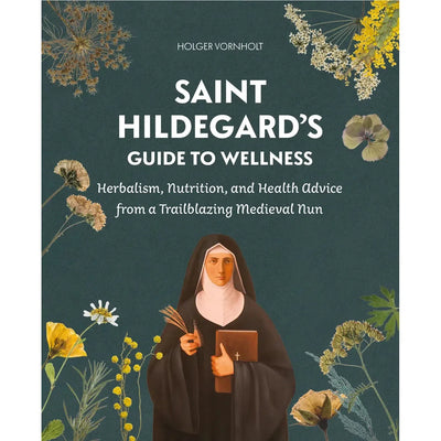 Schiffer Publishing Book Paperback: Saint Hildegard's Guide to Wellness-ESSE Purse Museum & Store